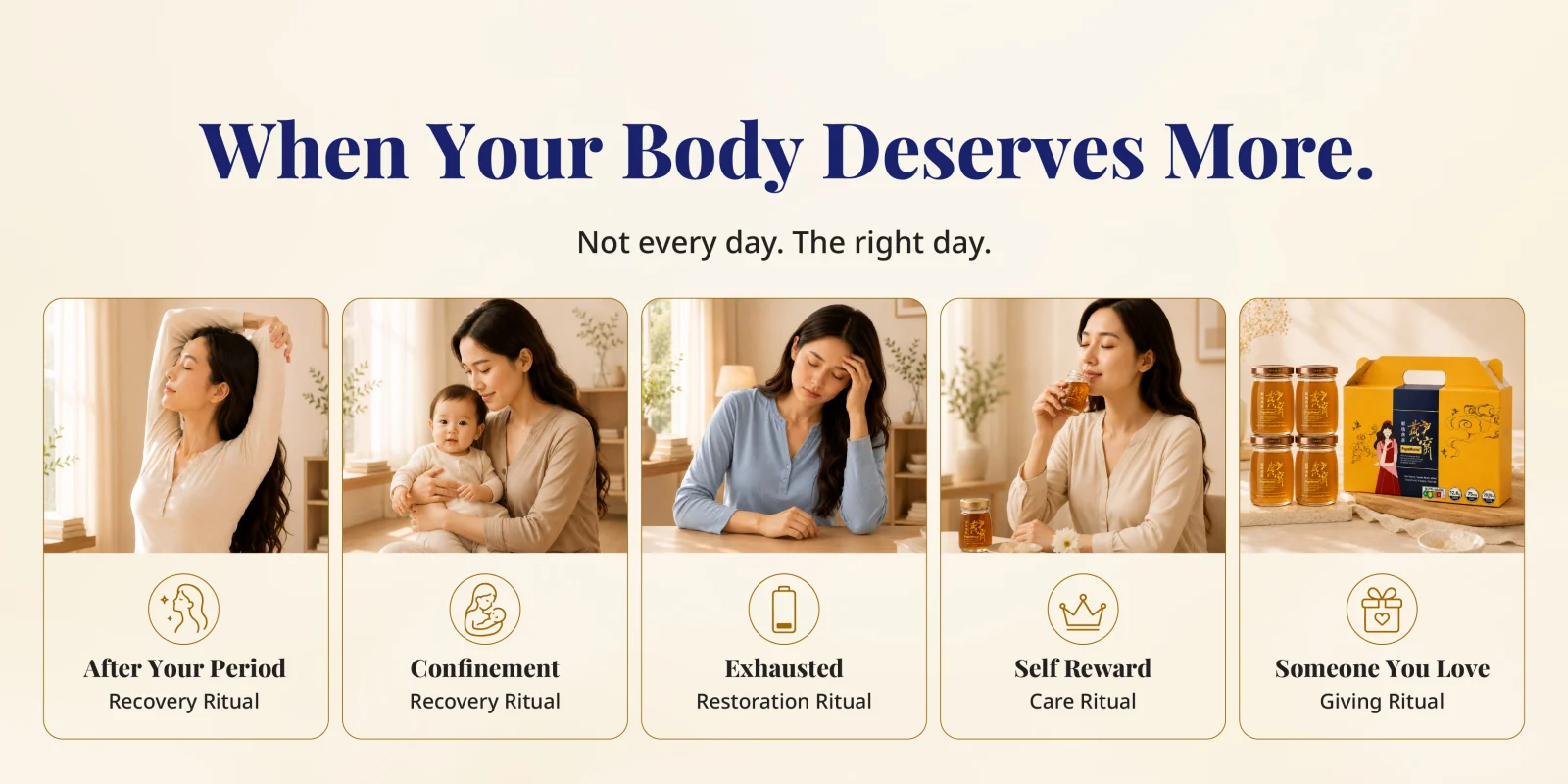 When Your Body Deserves More — After Your Period, Confinement, Exhausted, Self Reward, Someone You Love