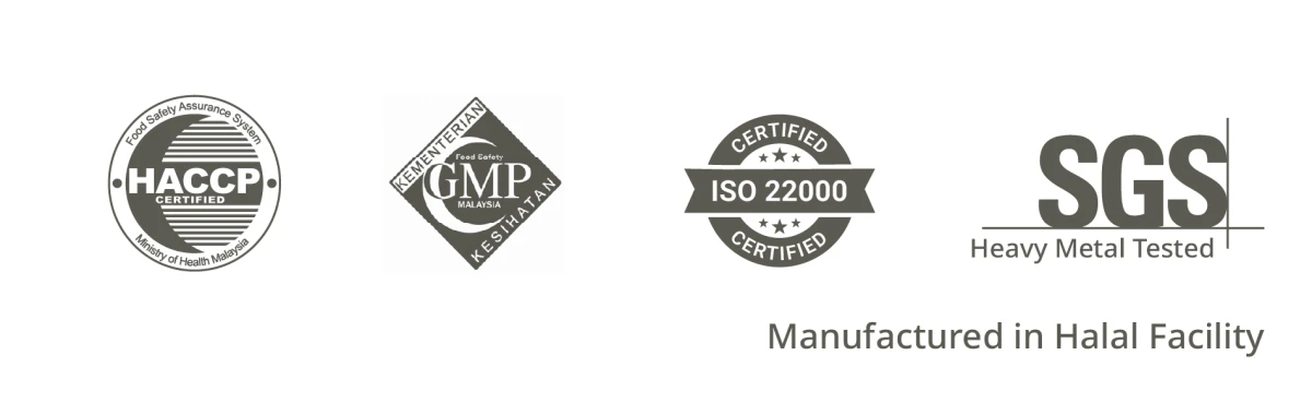 HACCP, GMP, ISO 22000 and SGS Heavy Metal Tested; manufactured in Halal facility