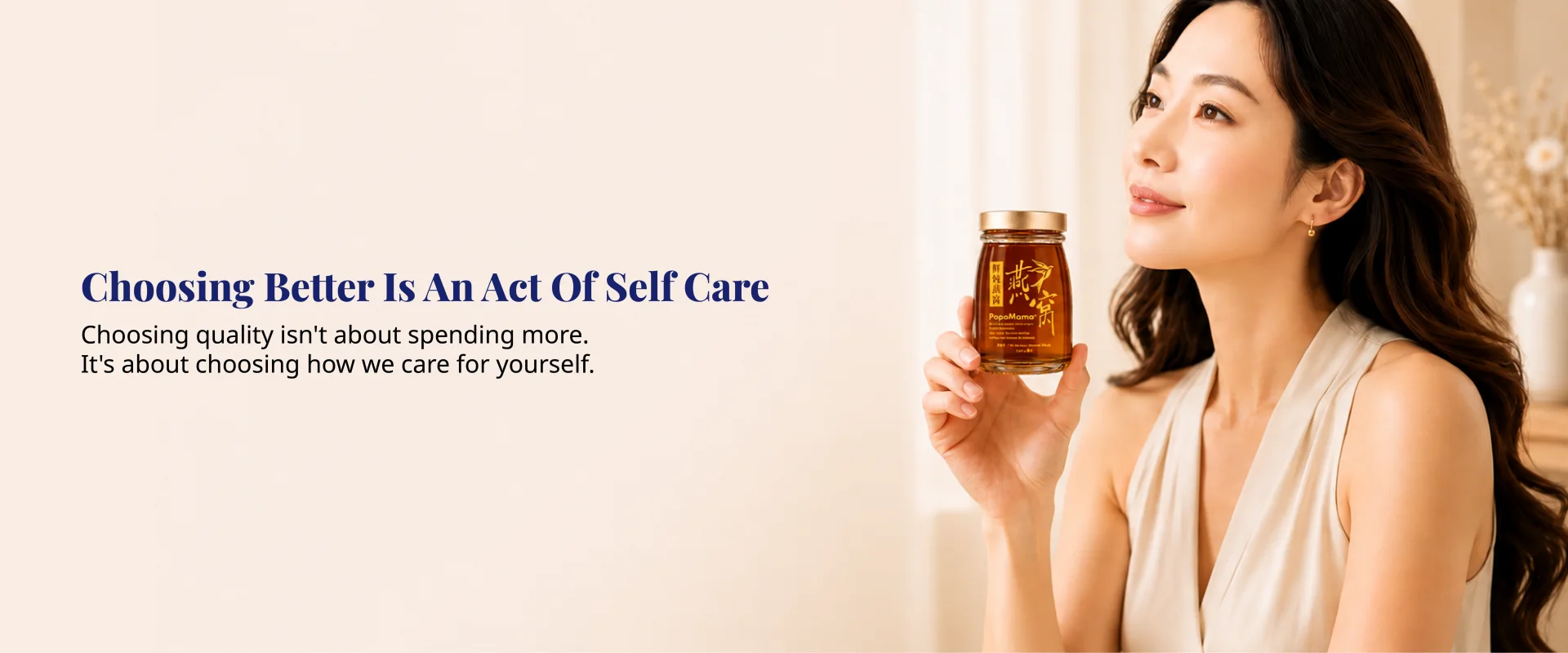 Choosing Better Is An Act Of Self-Care. Choosing quality isn't about spending more. It's about choosing how you care for yourself.